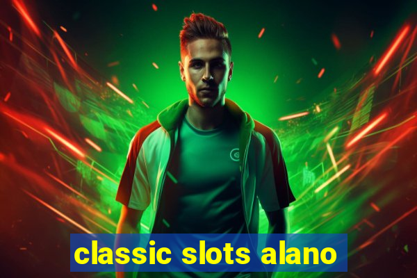 classic slots alano